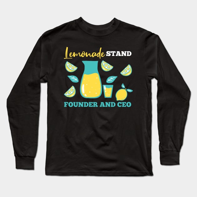 Lemonade Stand Founder And CEO Long Sleeve T-Shirt by maxcode